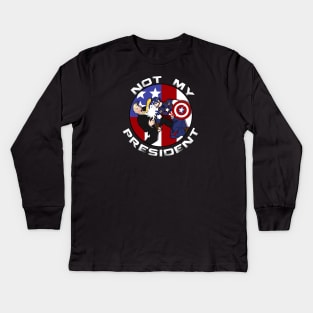 Not My President Kids Long Sleeve T-Shirt